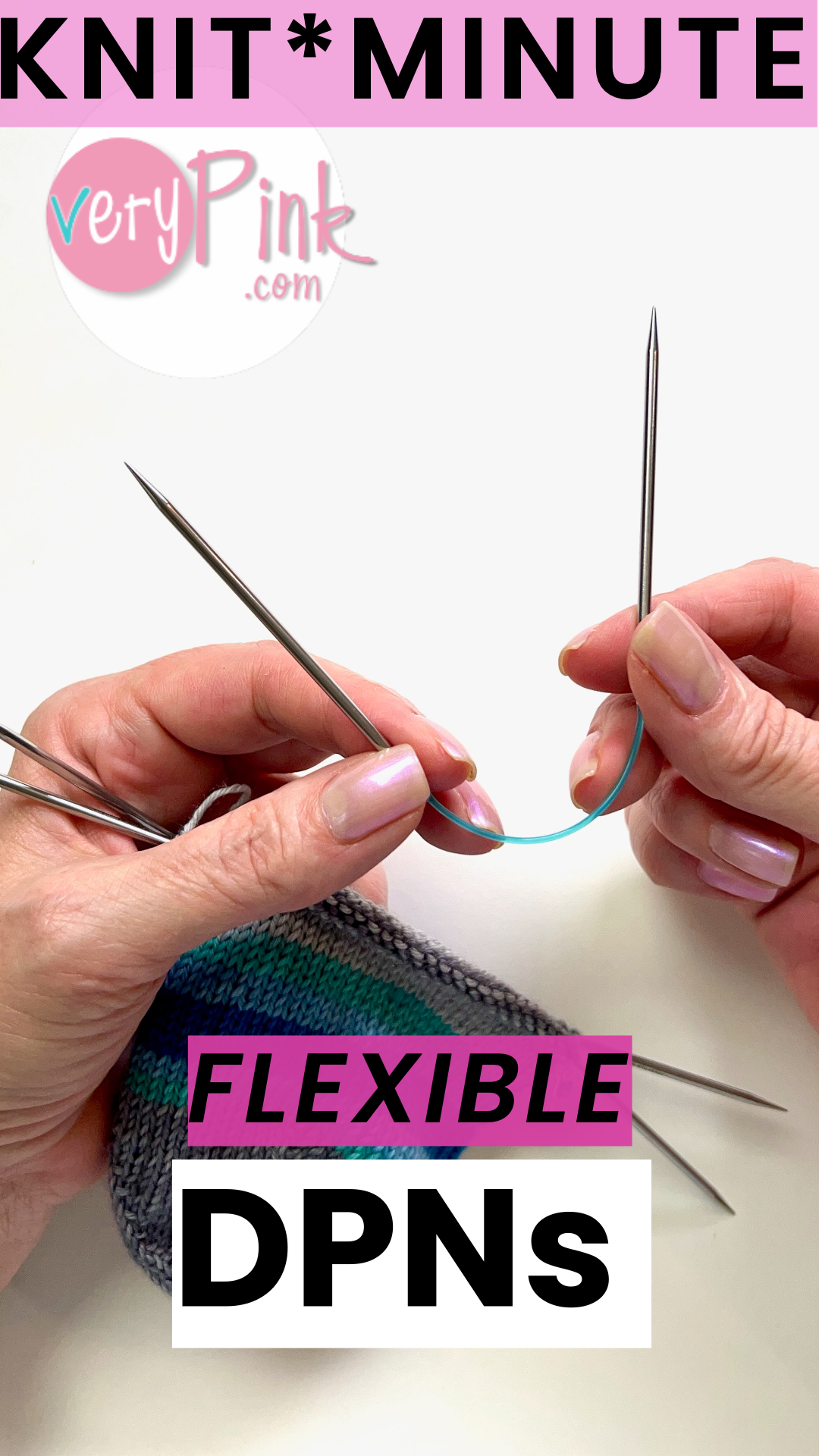 Knit*Minute Flexible DPNs v e r y p i n k c o m knitting